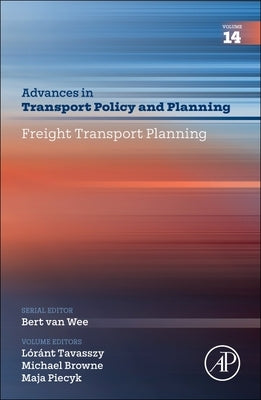 Freight Transport Planning: Volume 14 by Tavasszy, L?ri