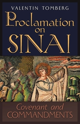 Proclamation on Sinai: Covenant and Commandments by Tomberg, Valentin