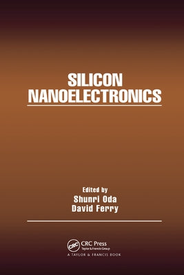 Silicon Nanoelectronics by Oda, Shunri