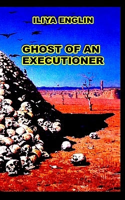 Ghost of an Executioner by Englin, Iliya