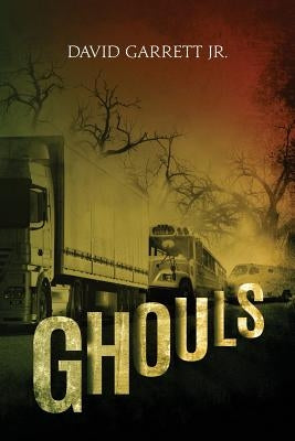 Ghouls by Garrett Jr, David