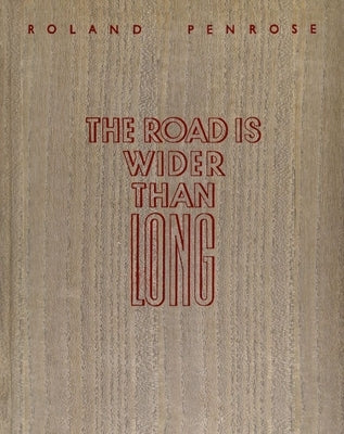 The Road Is Wider Than Long: Leatherlook Edition by Penrose, Roland