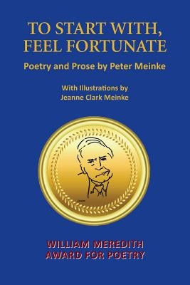 To Start With, Feel Fortunate by Meinke, Peter