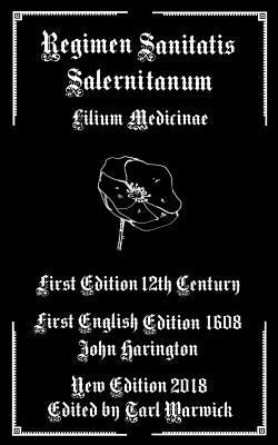 Regimen Sanitatis Salernitanum: Lilium Medicinae by Harington, John