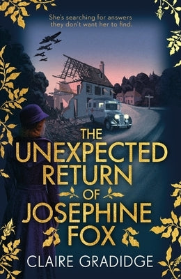 The Unexpected Return of Josephine Fox: Winner of the Richard & Judy Search for a Bestseller Competition by Gradidge, Claire