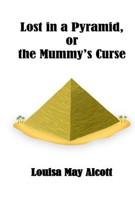Lost in a Pyramid or the Mummy's Curse by Lee, Russell