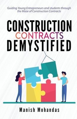 Contracts And Agreements: Guiding Young Entrepreneurs through the Maze of Construction, Contracts, and Procurement by Mohandas, Manish