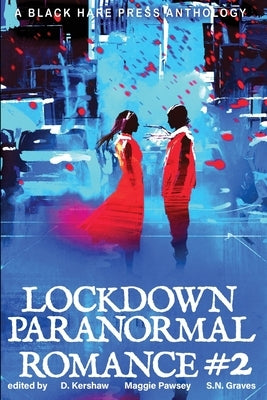 LOCKDOWN paranormal Romance #2 by Kershaw, D.