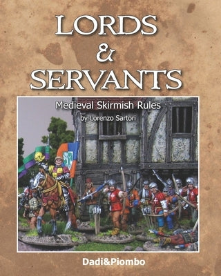 Lords&Servants: Medieval skirmish rules by Sartori, Lorenzo