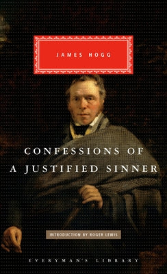 Confessions of a Justified Sinner: Introduction by Roger Lewis by Hogg, James