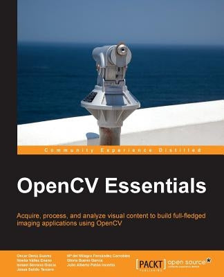 Opencv Essentials by Deniz Suarez, Oscar