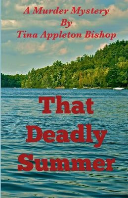 That Deadly Summer by Bishop, Tina Appleton