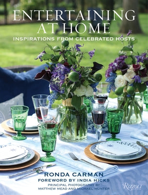 Entertaining at Home: Inspirations from Celebrated Hosts by Carman, Ronda