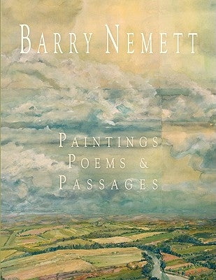 Barry Nemett: Paintings, Poems, & Passages by Nemett, Barry