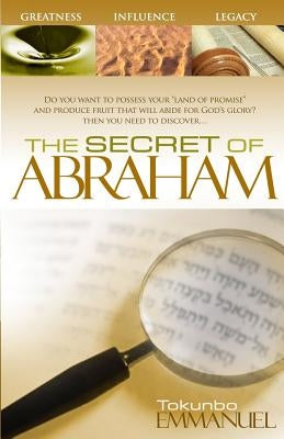 The Secret of Abraham by Emmanuel, Tokunbo