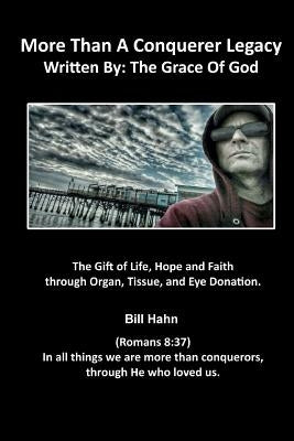 More Than A Conqueror Legacy by Hahn, Bill