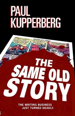 The Same Old Story by Kupperberg, Paul