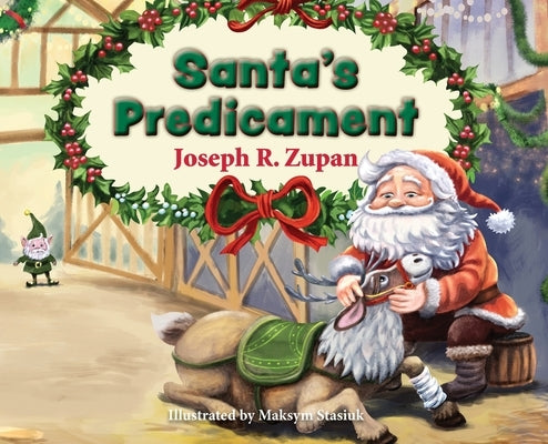 Santa's Predicament by Zupan, Joseph R.
