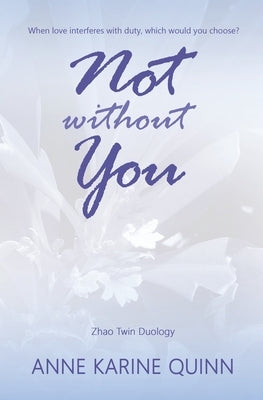 Not Without You by Quinn, Anne Karine
