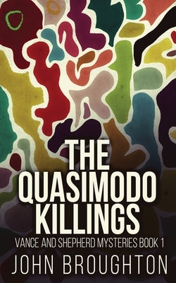 The Quasimodo Killings by Broughton, John
