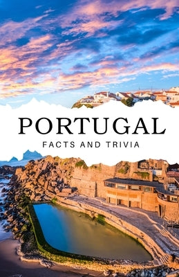 Portugal Facts and Trivia by Easton, Will
