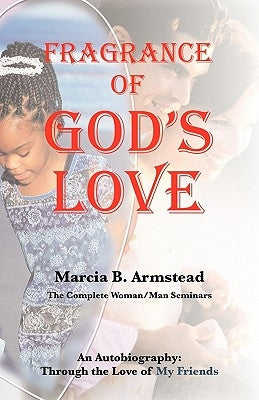 Fragrance of God's Love by Armstead, Marcia B.