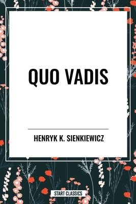 Quo Vadis by Curtin, Jeremiah
