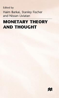 Monetary Theory and Thought: Essays in Honour of Don Patinkin by Barkai, Haim