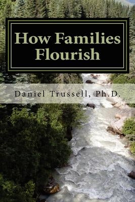 How Families Flourish by Trussell, Daniel
