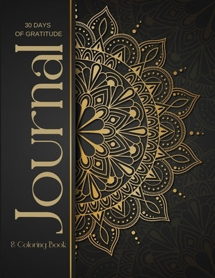 30 Day Gratitude Journal & Coloring Book: Mandala coloring pages with journal prompts to help relieve stress, find joy, and develop a lasting gratitud by Welch, Rebekah
