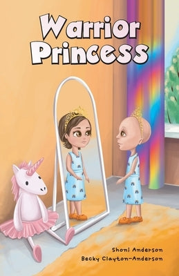 Warrior Princess by Clayton-Anderson, Becky
