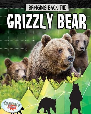 Bringing Back the Grizzly Bear by Daly, Ruth