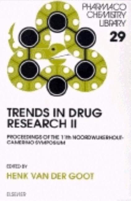Trends in Drug Research II: Volume 29 by Van Der Goot, H.