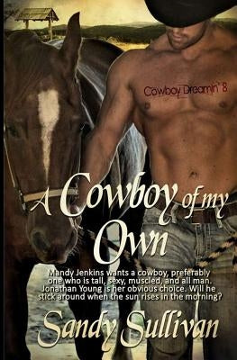 A Cowboy of My Own by Sullivan, Sandy