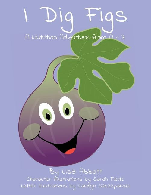 I Dig Figs by Fierle, Sarah