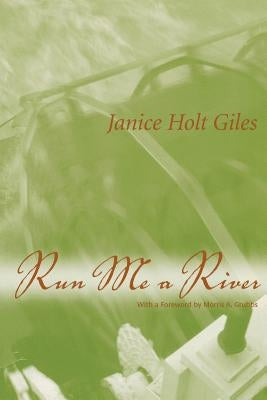 Run Me a River by Giles, Janice Holt