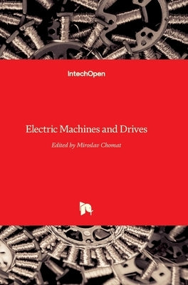 Electric Machines and Drives by Chomat, Miroslav