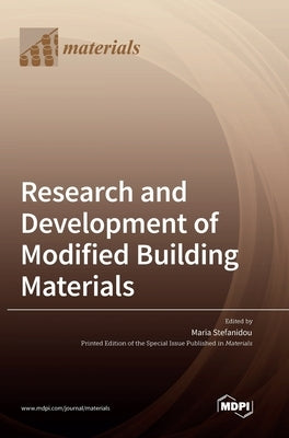Research and Development of Modified Building Materials by Stefanidou, Maria