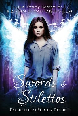 Swords & Stilettos by Van Risseghem, Kristin D.
