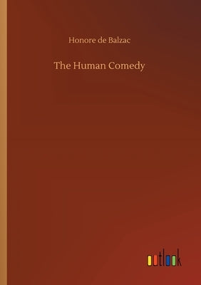 The Human Comedy by De Balzac, Honore