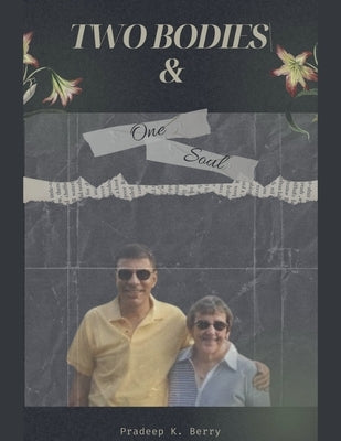 Two Bodies & One Soul by Berry, Pradeep
