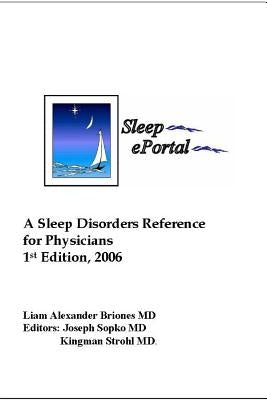 Sleep ePortal: A Sleep Disorder Reference for Physicians by Briones, Liam Alexander