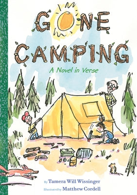 Gone Camping: A Novel in Verse by Wissinger, Tamera Will