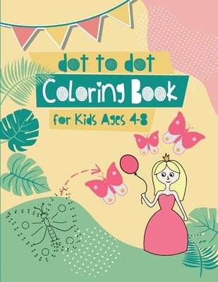 Dot to Dot Coloring Book for Kids Ages 4-8: 8x11 inch coloring book with 83 preprinted pages for children - Connect dots - Drawing and coloring by Coloring Book for Children, Xasty