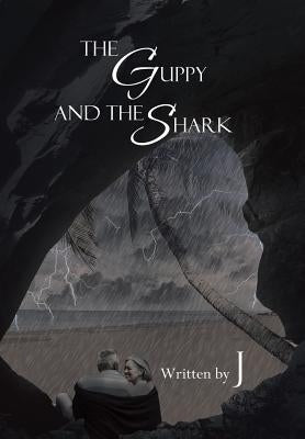 The Guppy and the Shark by J, Sweeney Brendan