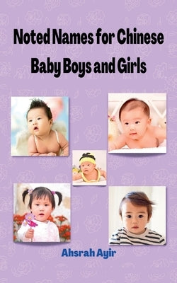 Noted Names for Chinese Baby Boys and Girls by Ayir, Ahsrah