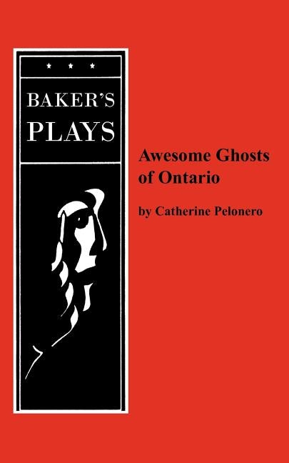 Awesome Ghosts of Ontario by Pelonero, Catherine