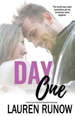 Day One: A Rom Com Feel Good Quarantine Romance by Runow, Lauren