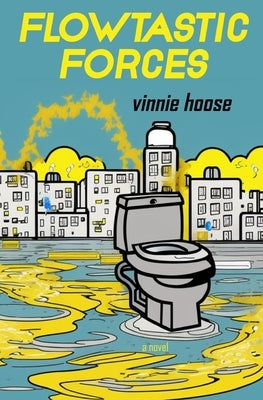 Flowtastic Forces by Hoose, Vinnie