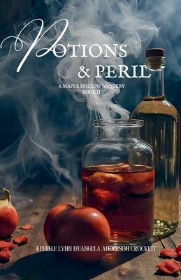 Potions & Peril by Crockett, Kemille Lynn d'Angela Ander